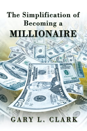 The Simplification of Becoming a Millionaire