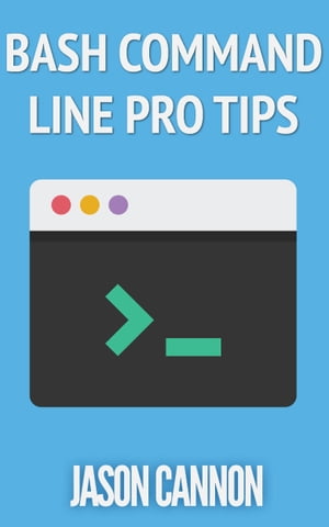 Bash Command Line Pro Tips