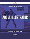 ＜p＞Best Adobe Illustrator Guide to date. 'Adobe Illustrator' is a vector diagrams corrector elaborated and advertised by Adobe Systems. The newest variant, Illustrator CC, is the Seventeenth propagation in the article line. There has never been a Adobe Illustrator Guide like this.＜/p＞ ＜p＞It contains 126 answers, much more than you can imagine; comprehensive answers and extensive details and references, with insights that have never before been offered in print. Get the information you need--fast! This all-embracing guide offers a thorough view of key knowledge and detailed insight. This Guide introduces what you want to know about Adobe Illustrator.＜/p＞ ＜p＞A quick look inside of some of the subjects covered: Apple rumors community - History, Adobe Creative Suite - Applications, Shade 3D - Special features, Scene graph, .swf, OpenType - Advanced typography, Graphic arts - Graphic Design Software, Adobe Flash Catalyst - Features, Server-side JavaScript - Embedded scripting language, IStock - Contributors, Adobe Photoshop File format, B?zier curve - Computer graphics, Adobe Systems - History, Encapsulated PostScript, Software version - Year of release, Color gradient - Other shapes, Mac (computer) - Desktop publishing, Mac App Store - Regulations, Adobe Systems History, List of Adobe software - Software suites, Adobe FreeHand, Adobe Creative Suite - Creative Suite Production Studio, Penciler - Notable creators and their techniques, Letraset - Corporate history, Vector graphics editor - Vector editors versus bitmap editors, Aldus Corporation, Spot color - Computer methods, Infographics - Tools, Extensible Metadata Platform - Embedding, Digital comics - Notable digital comics, Version number - Date of Release, Wings 3D - Import, Moniker Guitars - Manufacturing, Graphic art - Graphic Design Software, Wacom (company) - Inkling, Photoshop Touch - File format, Adobe Stock Photos - Macromedia Studio, Graphic design - Computers and the creative process, and much more…＜/p＞画面が切り替わりますので、しばらくお待ち下さい。 ※ご購入は、楽天kobo商品ページからお願いします。※切り替わらない場合は、こちら をクリックして下さい。 ※このページからは注文できません。