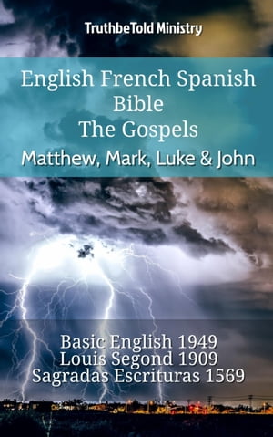 English French Spanish Bible - The Gospels - Matthew, Mark, Luke & John