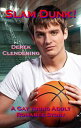 Slam Dunk : A Gay Young Adult Romance Story【電子書籍】 Derek Clendening