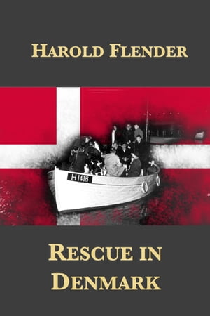 Rescue in Denmark【電子書籍】[ Harold Flender ]