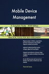 Mobile Device Management A Complete Guide - 2020 Edition【電子書籍】[ Gerardus Blokdyk ]