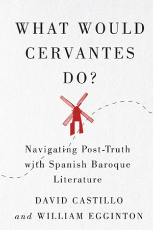 What Would Cervantes Do?