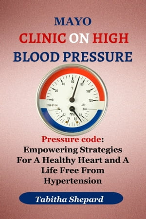 MAYO CLINIC ON HIGH BLOOD PRESSURE