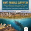 What Animals Survive in Marine Biomes, the Arctic Tundra, the Savanna and the Mud?| Nature for Kids Junior Scholars Edition | Children's Nature Books