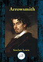 Arrowsmith【電子書籍】[ Sinclair Lewis ]