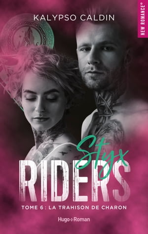 Styx riders - Tome 6 La trahison de Charon【電子書籍】[ Kalypso Caldin ]