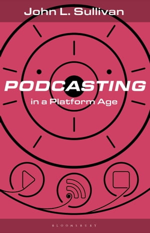 Podcasting in a Platform Age