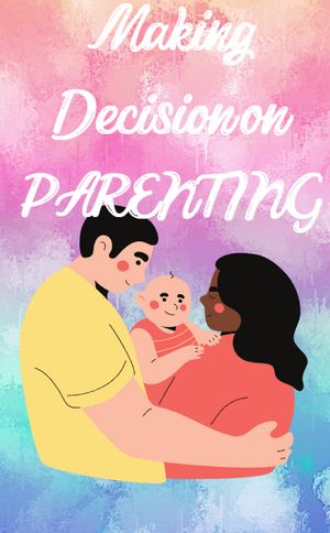 Making Decision on PARENTING