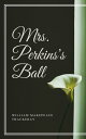 ŷKoboŻҽҥȥ㤨Mrs. Perkins's Ball (AnnotatedŻҽҡ[ William Makepeace Thackeray ]פβǤʤ99ߤˤʤޤ