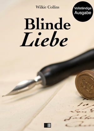 Blinde Liebe (Vollständige Ausgabe)