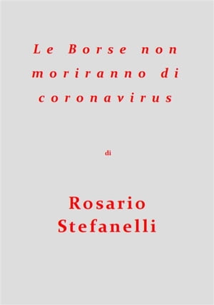 Le Borse non moriranno di coronavirus