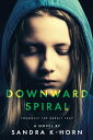 ŷKoboŻҽҥȥ㤨Downward Spiral Formerly The Rabbit TrapŻҽҡ[ Sandra K-Horn ]פβǤʤ399ߤˤʤޤ
