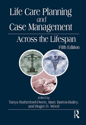 Life Care Planning and Case Management Across the Lifespan