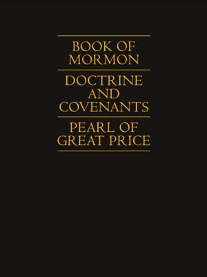 Book of Mormon | Doctrine and Covenants | Pearl of Great Price