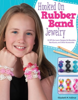 Hooked on Rubber Band Jewelry