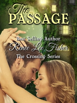 The Passage【電子書籍】[ Renee Lee Fisher ] 1
