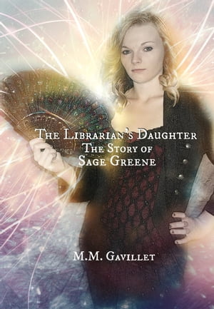 The Librarian's Daughter The Story of Sage Greene