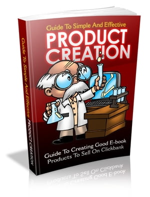 Guide To Simple And Effective Product Creation