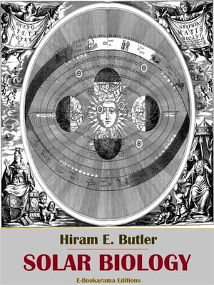 Solar Biology【電子書籍】[ Hiram E. Butler