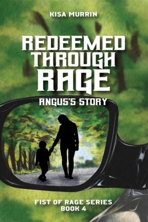 Redeemed through Rage Fist of Rage Series, Book 4