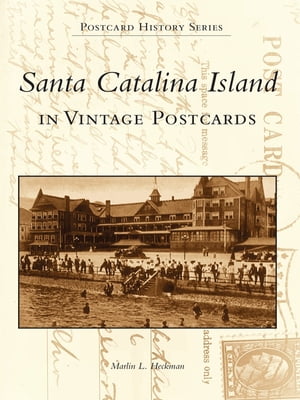 ŷKoboŻҽҥȥ㤨Santa Catalina Island in Vintage PostcardsŻҽҡ[ Marlin L. Heckman ]פβǤʤ1,917ߤˤʤޤ