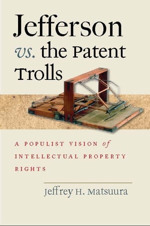 Jefferson vs. the Patent Trolls