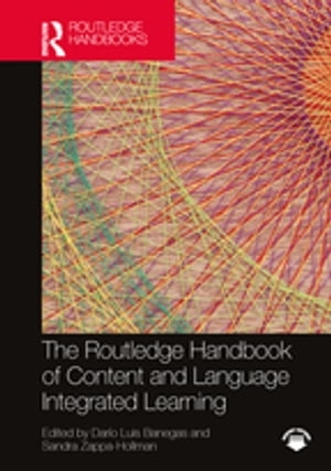 The Routledge Handbook of Content and Language Integrated Learning【電子書籍】
