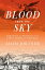 Blood from the Sky Miracles and Politics in the Early American RepublicŻҽҡ[ Adam Jortner ]