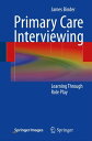 Primary Care Interviewing Learning Through Role Play