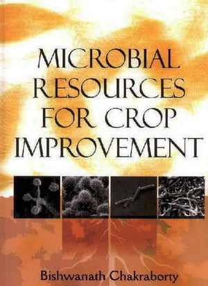 Microbial Resources for Crop Improvement