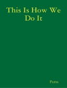 This Is How We Do It【電子書籍】[ Puma ]