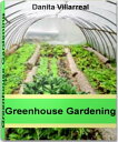 ŷKoboŻҽҥȥ㤨Greenhouse Gardening Savvy Advice on Greenhouse Kits, Greenhouse Plans, Greenhouse Supplies, How To Build A GreenhouseŻҽҡ[ Danita Villarreal ]פβǤʤ663ߤˤʤޤ