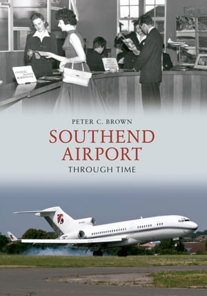 Southend Airport Through Time