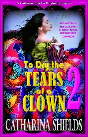 To Dry the Tears of a Clown 2Żҽҡ[ Catharina Shields ]