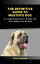 THE DEFINITIVE GUIDE TO MASTIFFS DOG A Comprehensive Guide To The Majestic BreedŻҽҡ[ Chris Joshua ]