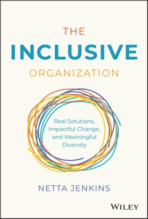ŷKoboŻҽҥȥ㤨The Inclusive Organization Real Solutions, Impactful Change, and Meaningful DiversityŻҽҡ[ Netta Jenkins ]פβǤʤ2,542ߤˤʤޤ