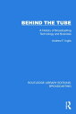 Behind the Tube A History of Broadcasting Technology and Business【電子書籍】[ Andrew ...