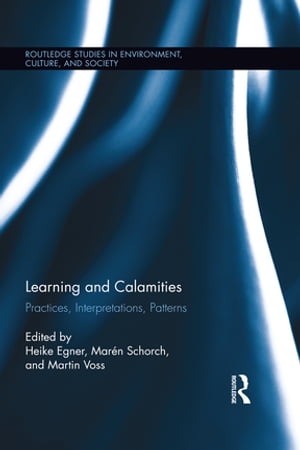 Learning and Calamities Practices, Interpretations, Patterns