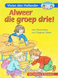 Alweer die groep drie【電子書籍】[ Vivian den Hollander ]