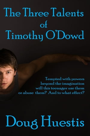 The Three Talents of Timothy O'Dowd