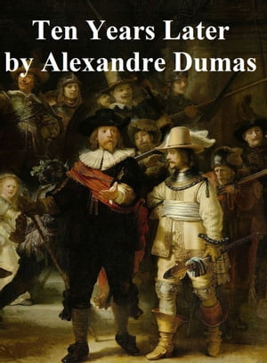 ŷKoboŻҽҥȥ㤨Ten Years Later, fourth in the series of Three Musketeer novelsŻҽҡ[ Alexandre Dumas ]פβǤʤ162ߤˤʤޤ