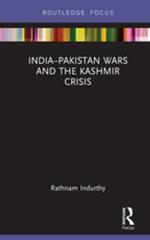 India–Pakistan Wars and the Kashmir Crisis