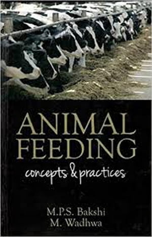 Animal Feeding: Concepts & Practices【電子書籍】[ M.P.S. Bakshi ]