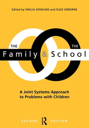 The Family and the School A Joint Systems Aproach to Problems with Children【電子書籍】