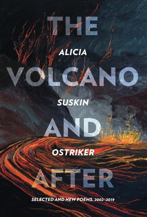 The Volcano and After Selected and New Poems 200