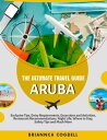 The Ultimate Travel Guide: Aruba Exclusive Tips,