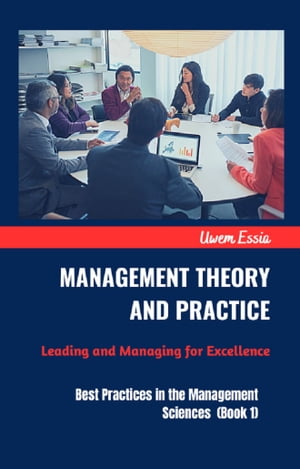 MANAGEMENT THEORY AND PRACTICE