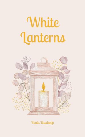 ŷKoboŻҽҥȥ㤨White LanternsŻҽҡ[ Paula Raudsepp ]פβǤʤ1,107ߤˤʤޤ